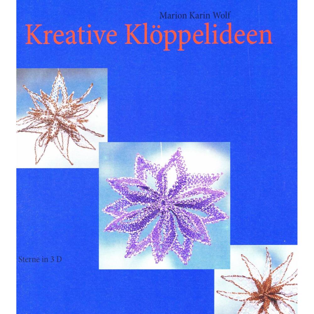 Buch Kreative Klöppelideen – Sterne in 3 D  Klöppelbriefe Anleitungen klöppeln Faltstern Origami Klöppelspitze Bild 1