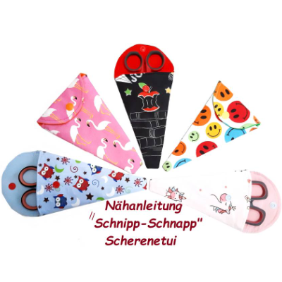 Nähanleitung Scherenetui "Schnipp-Schnapp"