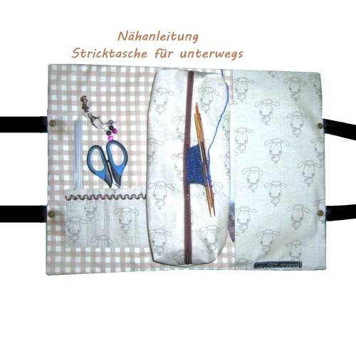 Nähanleitung "Stricktasche für unterwegs", Nähanleitung Projekttasche