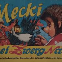Mecki  bei Zwerg Nase -    ein märchenhafter Reisebericht - Bild 1