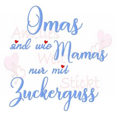 Stickdatei Omas sind wie Mamas nur mit Zuckerguss 13x18 Stickmuster Stickmotiv oma mama opa