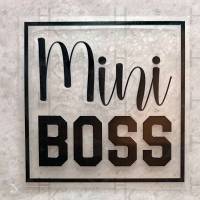 Bügelbild - Mini Boss | Spruch | Shirt | Slogan - viele mögliche Farben Bild 1