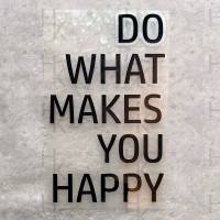 Bügelbild - Do What Makes You Happy | Spruch | Logo | Slogan - viele mögliche Farben Bild 1