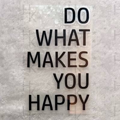Bügelbild - Do What Makes You Happy | Spruch | Logo | Slogan - viele mögliche Farben