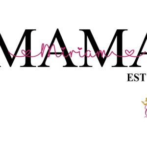 Bügelbild Mama, Mom, Est Seit mit Wunschnamen Statement Shirt, personalisiert Bild 2