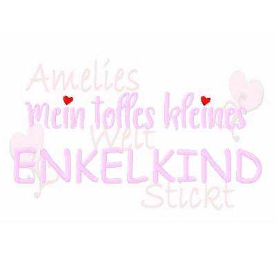Stickdatei mein kleines tolles Enkelkind ab dem 10x10 Rahmen Stickmuster Stickmotiv oma opa papa mama enkel enkelin