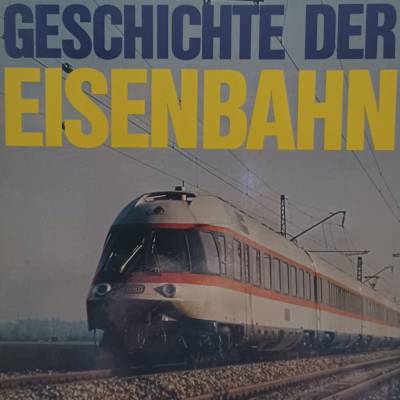 Illustrierte Geschichte der Eisenbahn