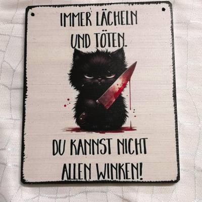 Immer lächeln und töten. Du kannst nicht allen winken! HolzSchild Schild Geschenk Humor