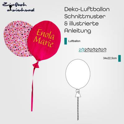 PDF Schnittmuster Dekoration Luftballon aus Stoff, ideales Nähanfänger Projekt, bebilderte Anleitung, direkt anfangen
