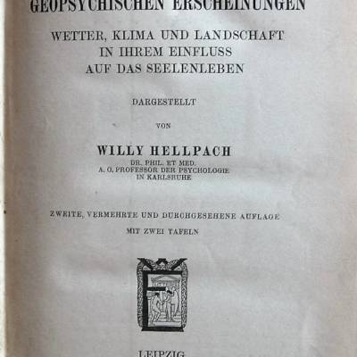 Die Geopsychischen Erscheinungen Wetter, Klima und Landschaft in ihrem Einfluss auf das Seelenleben