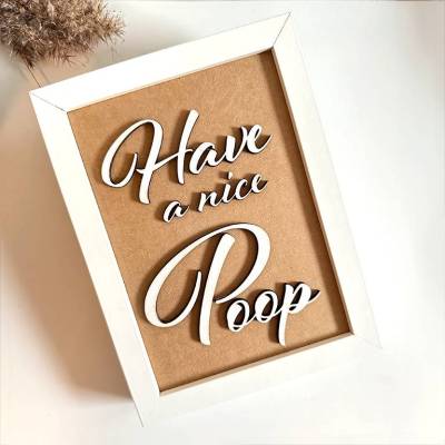 Bilderrahmen mit Spruch, Gäste-WC, Dekoration Badezimmer, Have a nice Poop