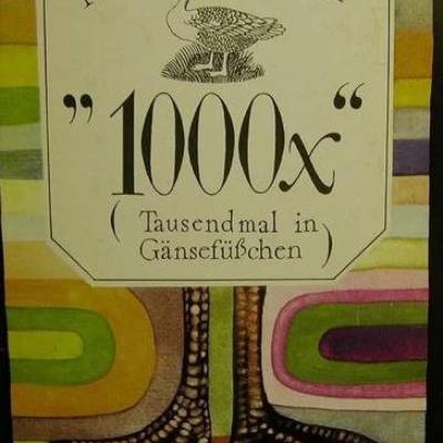 1000 x Tausendmal in Gänsefüßchen, Aphorismen, Zitate, Gedanken + Einfälle gesammelt von Herbert Theuerkauf,