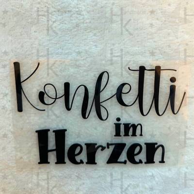 Bügelbild - Konfetti im Herzen | Spruch | Statement | Gute Laune - viele mögliche Farben