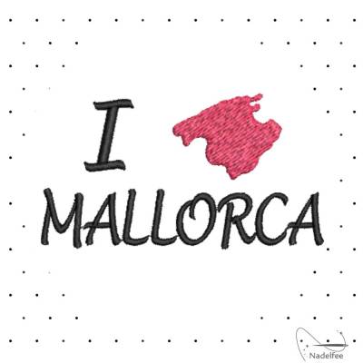 Stickdatei * i love Mallorca * 44x80mm Maschinenstickmuster digital