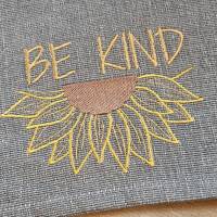 Stickdatei - Be Kind - Sonnenblume - Frühling - Spruch - 2 Größen Bild 1