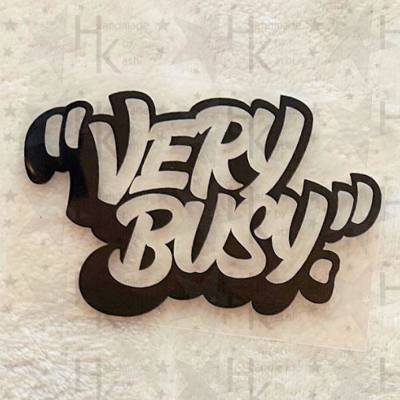 Bügelbild - Very Busy | Spruch | Logo | Graffiti - viele mögliche Farben