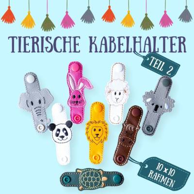 Stickdatei Tierische Kabelhalter 2 - 8 Varianten - ITH - Panda, Koala, Elefant, Hase, Pferd, Schildkröte, Löwe, Schaf