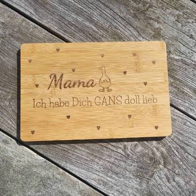 Frühstücksbrettchen * Mama ich habe Dich GANS doll lieb * Bambusbrettchen * Muttertag * Geschenk