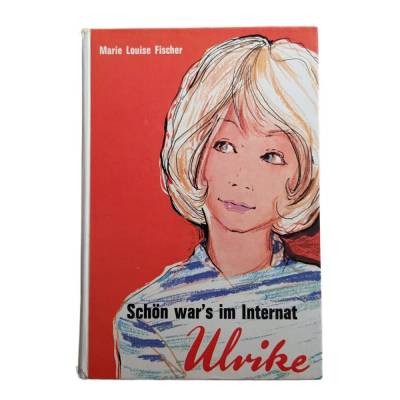 Buch - Schön war's im Internat, Ulrike - Marie Louise Fischer - ab 10 - Jugend