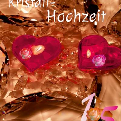 Glückwünsche zur Kristall - Hochzeit - 15. Hochzeitstag.