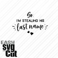 Stealing Last Name humorvoller Schriftzug für  Shirts SVG Vektorgrafik Plotter und Laserdatei Basteln DIY Bild 1