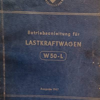 Betriebsanleitung für Lastkraftwagen W 50 - L - Ausgabe 1967