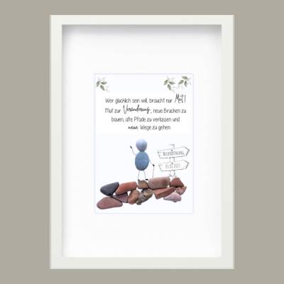 Steinbild „Wer glücklich sein will, braucht nur Mut“ – Persönliches Geschenk zur Firmengründung & neue Wege