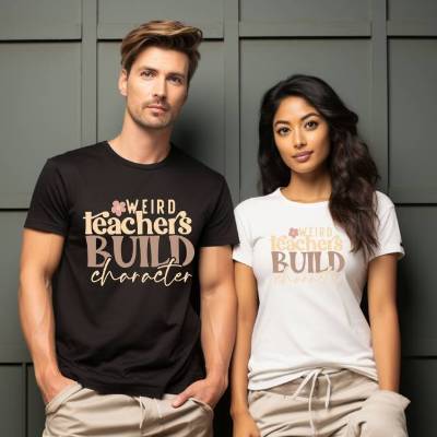 Weird Teachers Build Character T-Shirt – Lustiges Lehrer Shirt – Unisex Geschenk für Pädagogen, Lehrer Humor
