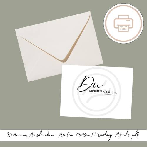 Karte Du schaffst das zum Ausdrucken, Mutmacher Geschenk... druckbares Last Minute Geschenk Druckvorlage Printable 