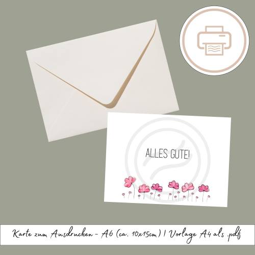 Karte Alles Gute zum Ausdrucken, druckbares Last Minute Geschenk | Druckvorlage, Printables Geschenk Glückwünsche und Mu