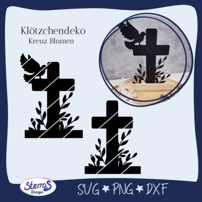 Kreuz Plotterdatei Blumen & Vogel • SVG DXF PNG • Klötzchendeko • Laserdatei Glaube Konfirmation Kommunion Schneidedatei