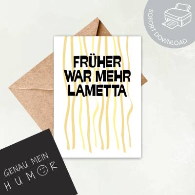 Früher war mehr Lametta. Lustige Karte zum Ausdrucken | digitale Datei ausdrucken | Druckvorlage Gruß- oder Glückwunsch