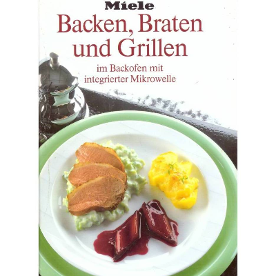 Miele *** Backen, Braten und Grillen im Backofen mit integrierter Mikrowelle ***