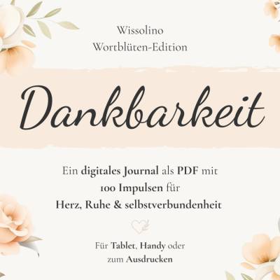 Dankbarkeit Journal (Deutsch) PDF | 100 Impulse für Achtsamkeit, innere Ruhe & positive Lebenseinstellung