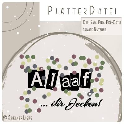 Plotterdatei „Alaaf Ihr Jecken“ – Buntes Karnevals-Design mit Konfetti