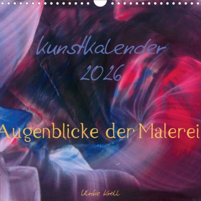Kunstkalender 2026 – Augenblicke der Malerei