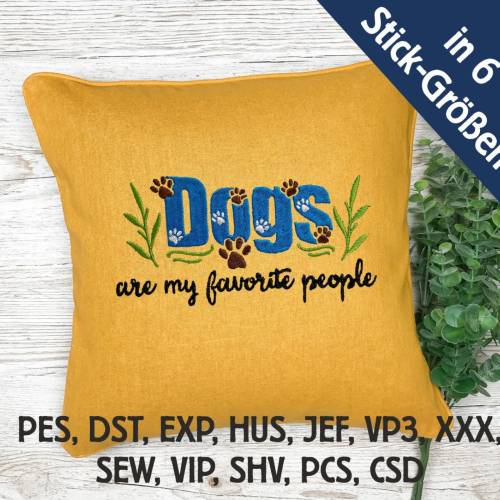 Stickdatei Dogs Favorite people in 6 Größen, Maschinenstickerei, Stickmuster mit Hunde Pfoten Motiv