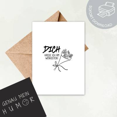 Karte (ironischer) Humor | Dich hasse ich am wenigsten - lustige Karte zu allerlei Anlässen | digitale Datei ausdrucken