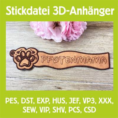 Stickdatei 3D-Anhänger PFOTENMAMA, Maschinenstickerei, Stickmuster mit Trapunto-Effekt, 3D-Stick, Lesezeichen