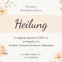 Heilung Journal PDF | 100 Impulse für Achtsamkeit, Selbstheilung & inneren Frieden | Digitales Journal Deutsch Bild 1