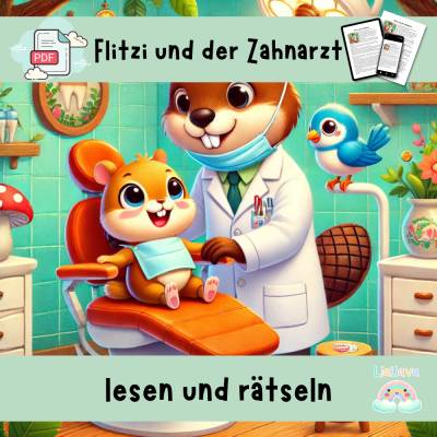 Flitzi und der Zahnarzt - Affirmation - Mutmacher Geschichte zum Vorlesen für Kinder - Angst vor dem Zahnarztbesuch