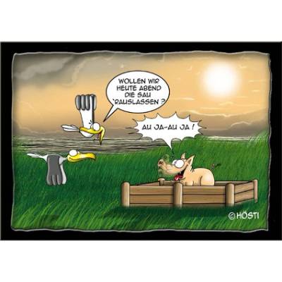 Sau rauslassen Postkarte – Lustige Hösti Karte vom Kult-Cartoonist