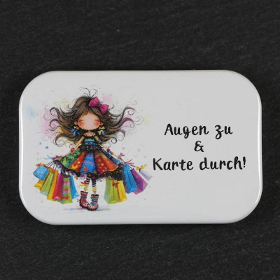 Rechteckiger Button / Magnet mit Spruch: Augen zu & Karte durch! ~ Shopping-Girl ~ 68x44mm