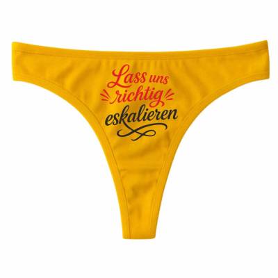Damen String Tanga bedruckt mit LASS UNS RICHTIG ESKALIEREN
