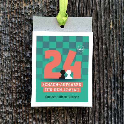 Schach-Adventskalender: 24 Matt-Aufgaben in 2 und 3 Zügen für Kinder & Erwachsene