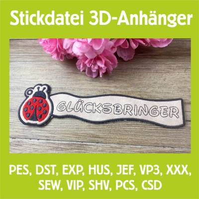 Stickdatei 3D-Anhänger GLÜCKSBRINGER, Maschinenstickerei, Stickmuster mit Trapunto-Effekt, 3D-Stick, Lesezeichen