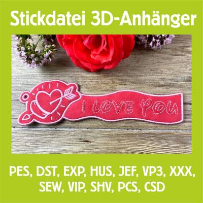 Stickdatei 3D-Anhänger I LOVE YOU, Maschinenstickerei, Stickmuster mit Trapunto-Effekt, 3D-Stick, Lesezeich