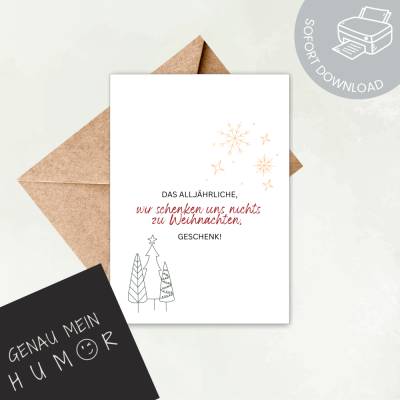 Wir schenken uns nichts zu Weihnachten – Lustige Karte zum Ausdrucken als Last-Minute-Geschenk