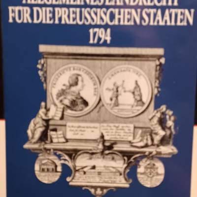 Allgemeines Landrecht für die Preußischen Staaten 1794 – Historisches Original mit Abbildungen