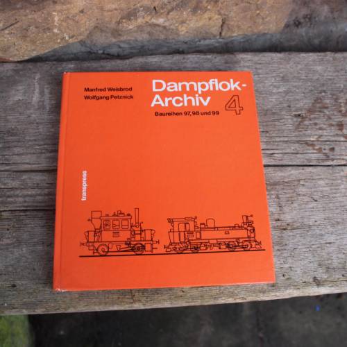 Dampflok Archiv Band 4 | Baureihen 97, 98 und 99 | 1978 Transpress | Weisbrod Müller Petznick DDR